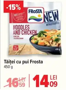 Carrefour Tăiţei cu pui Frosta Ofertă