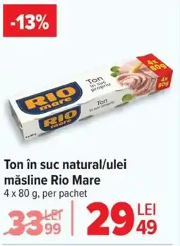 Carrefour Ton în suc natural/ulei măsline Rio Mare Ofertă