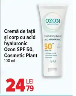 Carrefour Cremă de faţă şi corp cu acid hyaluronic Ozon SPF 50, Cosmetic Plant Ofertă