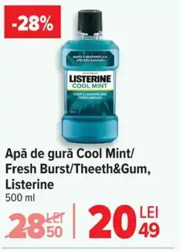 Carrefour Apă de gură Cool Mint/ Fresh Burst/Theeth&Gum, Listerine Ofertă