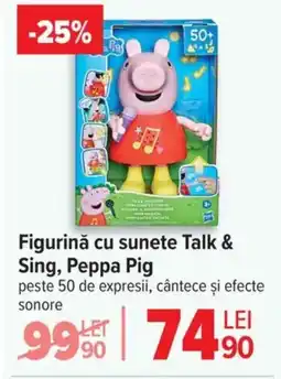 Carrefour Figurină cu sunete Talk & Sing, Peppa Pig Ofertă