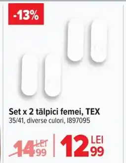 Carrefour Set x 2 tălpici femei, TEX Ofertă