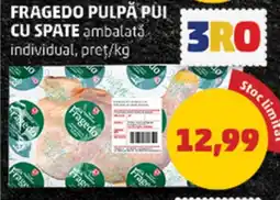 Penny Fragedo pulpå pui cu spate Ofertă