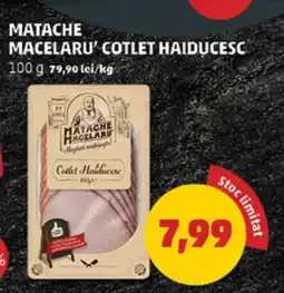 Penny Matache macelaru' cotlet haiducesc Ofertă
