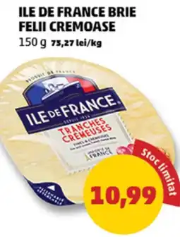 Penny Ile de france brie felii cremoase Ofertă