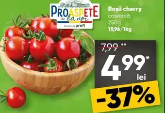 PROFI Roşii cherry caserolǎ Ofertă