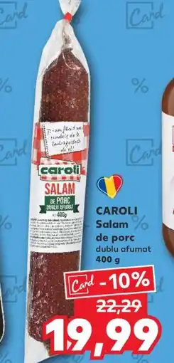 Kaufland CAROLI Salam de porc dublu afumat Ofertă
