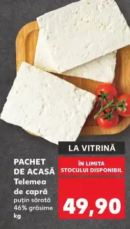 Kaufland PACHET DE ACASĂ Telemea de capră Ofertă