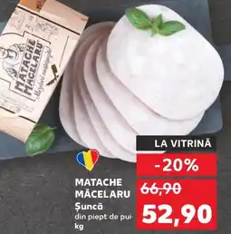Kaufland MATACHE MĂCELARU Şuncă Ofertă
