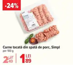Carrefour Carne tocată din spată de porc, Simpl Ofertă
