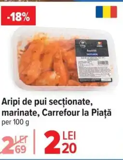 Carrefour Aripi de pui secționate, marinate, Carrefour la Piaţă Ofertă