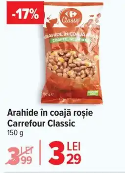 Carrefour Arahide în coajă roşie Carrefour Classic Ofertă