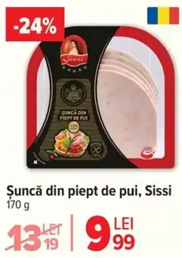 Carrefour Şuncă din piept de pui, Sissi Ofertă