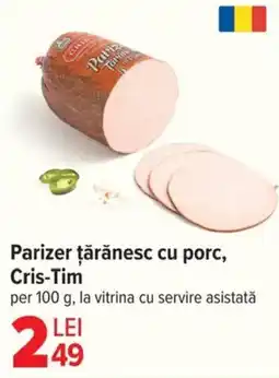 Carrefour Parizer țărănesc cu porc, Cris-Tim Ofertă