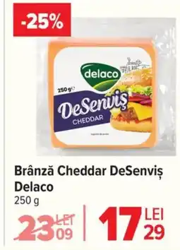 Carrefour Brânză Cheddar Desenvis Delaco Ofertă