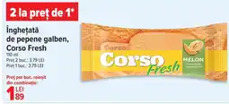 Carrefour Îngheţată de pepene galben, Corso Fresh Ofertă