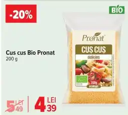 Carrefour Cus cus Bio Pronat Ofertă