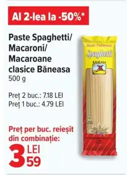 Carrefour Paste Spaghetti/ Macaroni/ Macaroane clasice Băneasa Ofertă