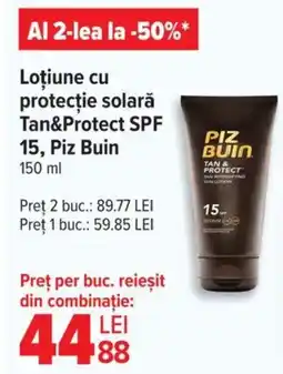 Carrefour Loţiune cu protecție solară Tan&Protect SPF 15, Piz Buin Ofertă
