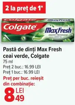 Carrefour Pastă de dinți Max Fresh ceai verde, Colgate Ofertă