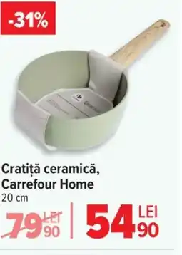 Carrefour Cratiţă ceramică, Carrefour Home Ofertă