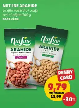 Penny Nutline arahide prăjite nesǎrate/coajă roşie/pǎjite Ofertă