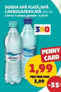 Penny Dorna apă plată/apă carbogazeificată Ofertă