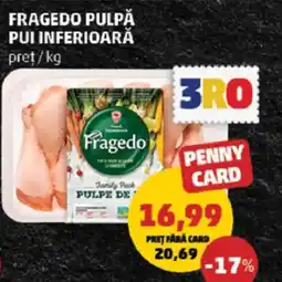 Penny Fragedo pulpă pui inferioară Ofertă