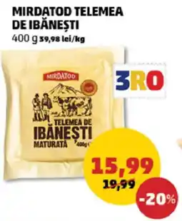 Penny Mirdatod telemea de ibăneşti Ofertă