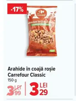 Carrefour Market Arahide în coajă roşie Carrefour Classic Ofertă