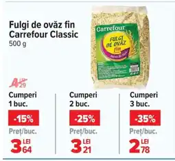 Carrefour Market Fulgi de ovǎz fin Carrefour Classic Ofertă