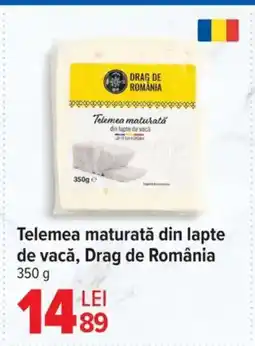 Carrefour Market Telemea maturată din lapte de vacă, Drag de România Ofertă