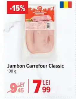 Carrefour Market Jambon Carrefour Classic Ofertă