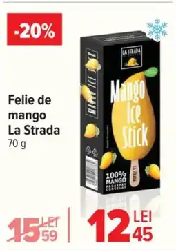 Carrefour Market Felie de mango La Strada Ofertă