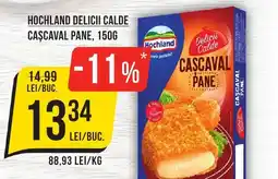 Mega Image HOCHLANDDelicii calde cascaval pane Ofertă