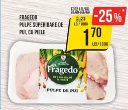 Mega Image Fragedo Pulpe superioare de pui, cu piele Ofertă