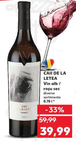 Kaufland CAII DE LA LETEA Vin alb / roşu sec Ofertă