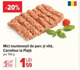 Mici munteneşti de porc şi vită, Carrefour la Piaţă