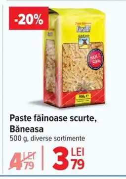 Carrefour Paste făinoase scurte, Băneasa Ofertă
