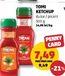 Penny Tomi ketchup dulce / picant Ofertă