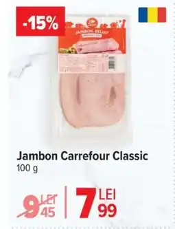 Carrefour Market Jambon Carrefour Classic Ofertă