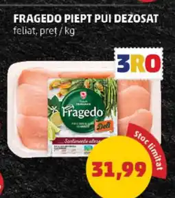 Penny Fragedo piept pui dezosat feliat Ofertă