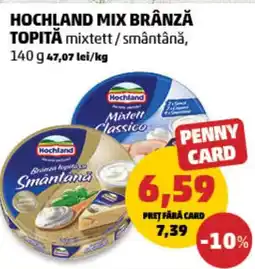 Penny Hochland mix brânză topită mixtett/smântână Ofertă
