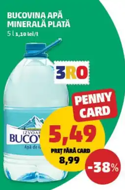 Penny Bucovina apă minerală plată Ofertă