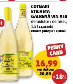Penny Cotnari eticheta galbenă vin alb demidulce/demisec Ofertă