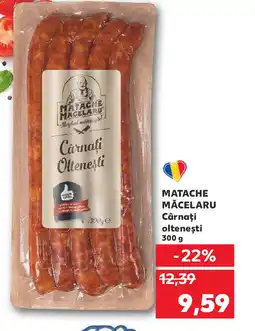 Kaufland MATACHE MĂCELARU Cârnaţi olteneşti Ofertă