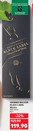 Kaufland JOHNNIE WALKER BLACK LABEL Whisky Ofertă