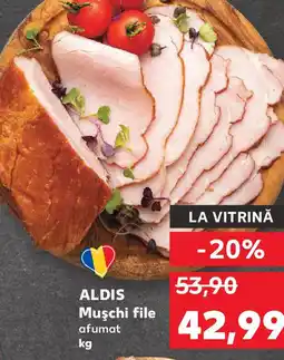 Kaufland ALDIS Muşchi file afumat Ofertă