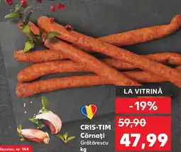 Kaufland CRIS-TIM Cârnaţi Grătărescu Ofertă