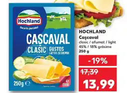 Kaufland HOCHLAND Caşcaval Ofertă